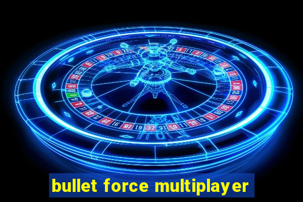 bullet force multiplayer